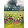 Flowers of the Field - A Secret History of Meadow, Moor and Wood