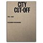 City Cut Off 2015-2020 (Limited and signed edition of 100 copies)