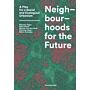 Neighbourhoods for the Future - Envisioning a Pathway to Sustainable Cities