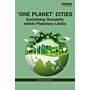 'One Planet' Cities - Sustaining Humanity within Planetary Limits