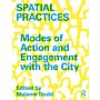 Spatial Practices - Modes of Action and Engagement with the City