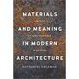 Materials and Meaning in Architecture - Essays on the Bodily Experience of Buildings