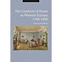 The Comforts of Home in Western Europe 1700-1900