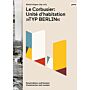Le Corbusier: Unité d’habitation “Typ Berlin” - Construction and Context