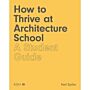 How to Thrive at Architecture School - A Student Guide