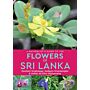 A Naturalist’s Guide to the Flowers of Sri Lanka