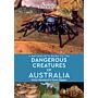 A Naturalist’s Guide to Dangerous Creatures of Australia