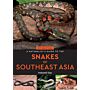 A Naturalist’s Guide to the Snakes of Southeast Asia
