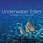 Underwater Eden - The Marine Life of the Seychelles