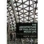 The Architecture of Full-Scale Mock-Ups - From Representation to Reality