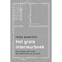 Het grote interieurboek - De ultieme gids voor het inrichten van je huis