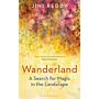 Wanderland - A Search for Magic in the Landscape