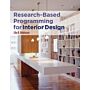 Research-Based Programming for Interior Design