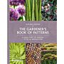 Gardener's Book of Patterns - A Directory of Design, Style and Inspiration