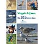 Vogels kijken - De 101 beste tips