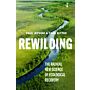 Rewilding - The Radical New Science of Ecological Recovery