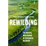 Rewilding - The Radical New Science of Ecological Recovery