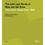 The Lost, Last Words of Mies van der Rohe - The Lohan Tapes from 1969