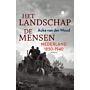 Het landschap, de mensen : Nederland 1850-1940