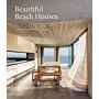 Beautiful Beach Houses - Living in Stunning Coastal Escapes