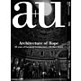 A+U 596 - Architecture of Hope: 30 years of European Architecture - EU Mies Award