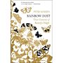 Rainbow Dust - Three Centuries of Butterfly Delight (PBK)