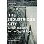 The Industrious City - Urban Industry in the Digital Age