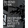 Berend Strik - Deciphering the Artist's Mind