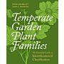 Temperate Garden Plant Families - The Essential Guide to Identification & Classification