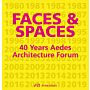 Faces & Spaces - 40 Years Aedes Architecture Forum