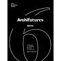 Archifutures Volume 6 - Agency