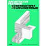 Architektur Fertigen - Konstruktiver Holzelementbau