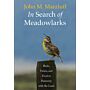 In Search of Meadowlarks : Birds, Farms, and Food in Harmony with the Land