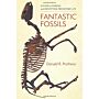 Fantastic Fossils : A Guide to Finding and Identifying Prehistoric Life