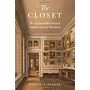 The Closet : The Eighteenth-Century Architecture of Intimacy