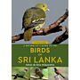 A Naturalist's Guide to the Birds of Sri lanka (Third Edition)