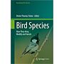 Bird Species - How They Arise, Modify and Vanish