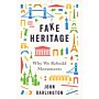 Fake Heritage - Why We Rebuild Monuments