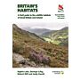 Britain's Habitats - A Field Guide to the Wildlife Habitats of Great Britain and Ireland