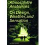 Atmosphere Anatomies - On Design, Weather, and Sensation