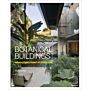Botanical Buildings - Planten + Architectuur