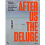 After Us the Deluge - The Human Consequences of Rising Sea Levels