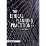 The Ethical Planning Practitioner