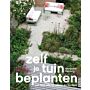 Zelf je tuin beplanten - Van hele tuin tot vakken en borders