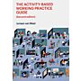 The Activity-Based Working Practice Guide