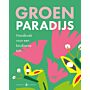 Groen paradijs - Handboek voor een biodiverse tuin (Voorjaar 2021