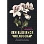 Een bloeiende vriendschap - Brieven over de tuin en andere levenszaken