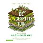 De Ongespitte tuin - Alles over no-dig gardening