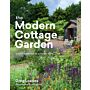 The Modern Cottage Garden - A Fresh Approach to a Classic Style
