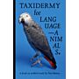 Taxidermy for Language Animals - A book on stuffed words